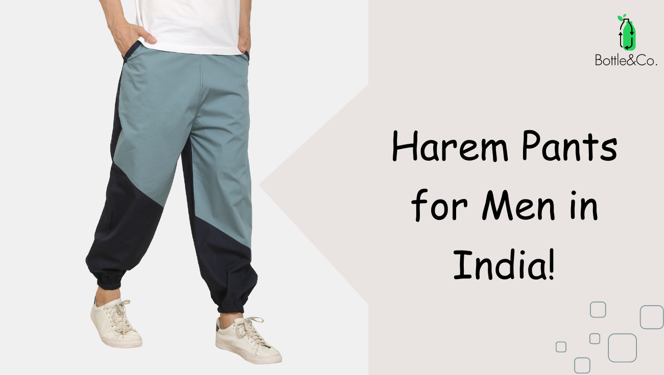 Harem Pants for Men in India: A Guide to Style and Comfort – Bottle&Co